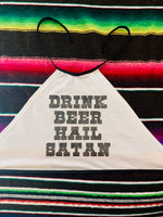 Drink Beer Hail Satan! Halter Top