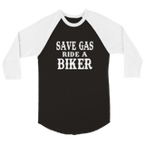 Save Gas Ride a Biker Baseball Tee
