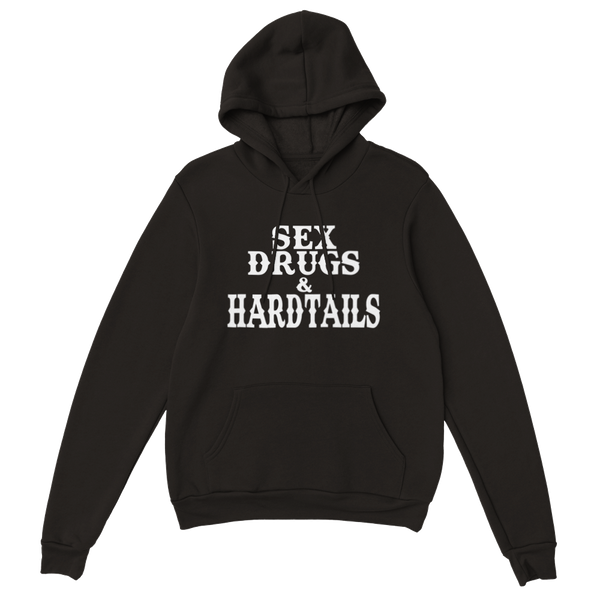 Sex, Drugs & Hardtails Hoodie