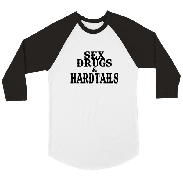 Sex, Drugs & Hardtails Baseball Tee
